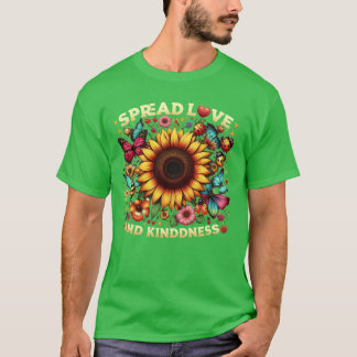 Spread Love Kindness Sunflower Design family T-Shirt