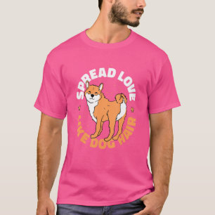 Spread Love Like Dog Hair Shiba Inu T-Shirt