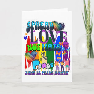 Spread Love, Not Hate   June is Pride Month Card