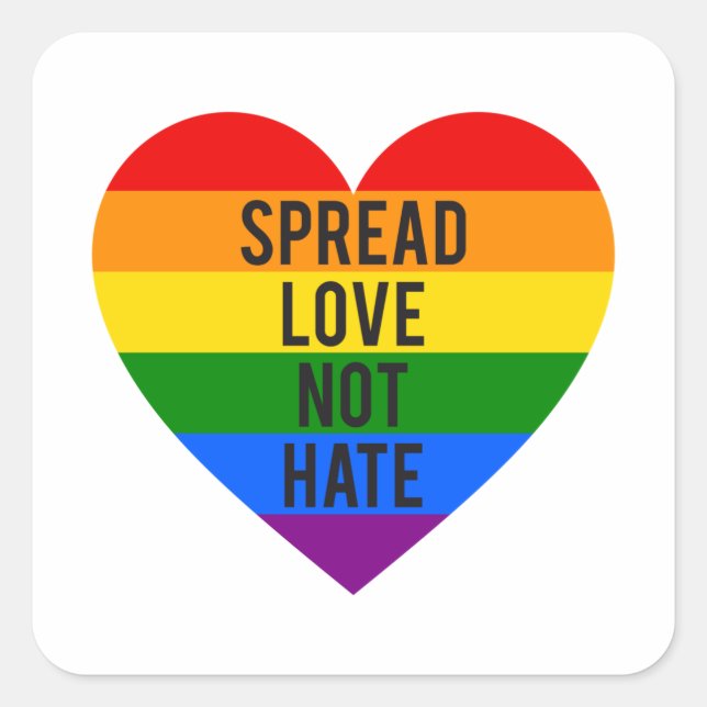 Spread love, not hate, rainbow heart square sticker (Front)
