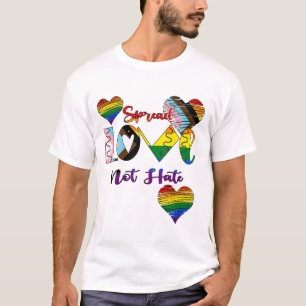 Spread Love Not Hate T-Shirt