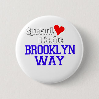 Spread Love The Brooklyn Way 6 Cm Round Badge