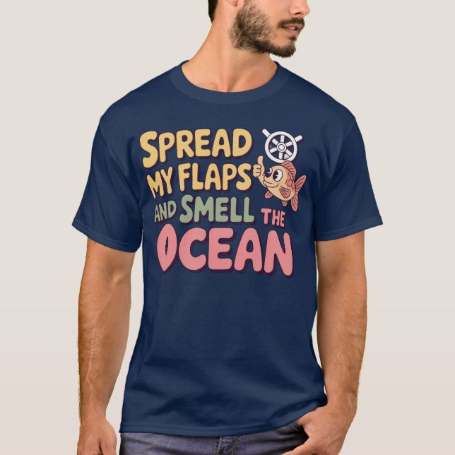 Spread My Flaps Smell The Ocean - classic T-Shirt (Front)