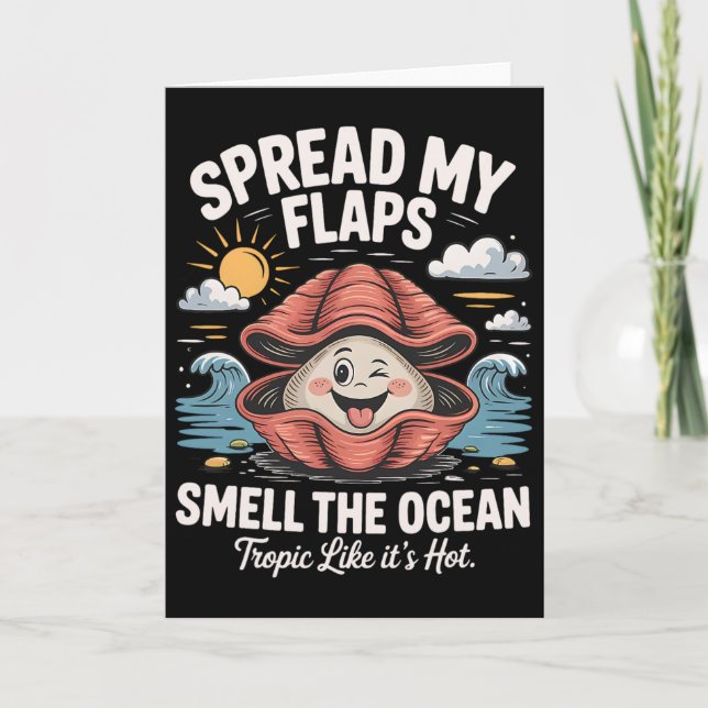 Spread My Flaps Smell The Ocean Funny Clam Oyster  Card (Front)