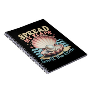 Spread My Flaps Smell The Ocean Funny Embarrassing Notebook