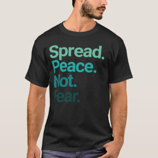 Spread Peace Not Fear Green Typography T-Shirt