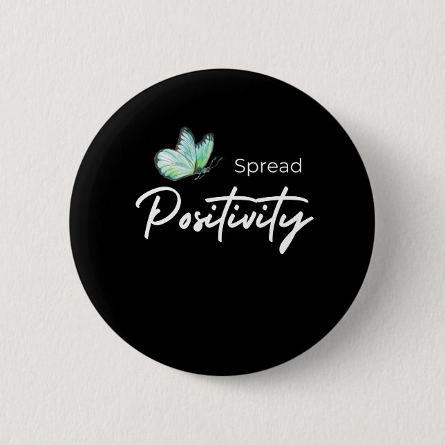 Spread Positivity 6 Cm Round Badge (Front)