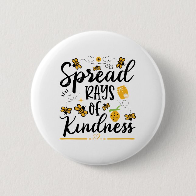 Spread rays of kindness love 6 cm round badge (Front)