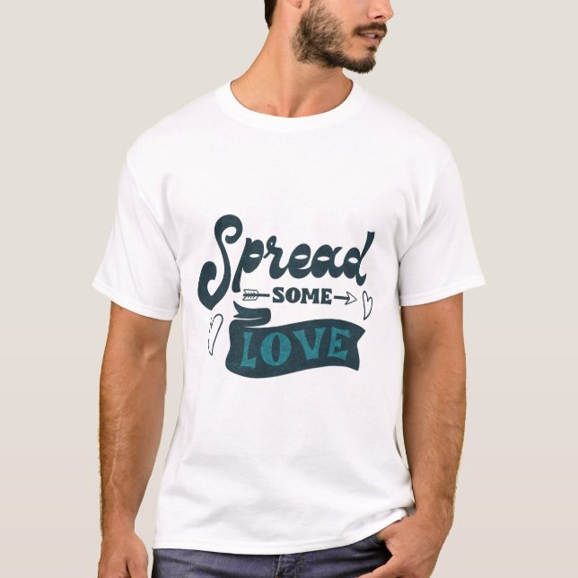 SPREAD SOME LOVE T-Shirt (Front)
