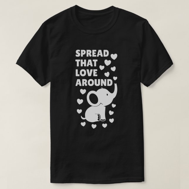 Spread that love around T-Shirt (Design Front)