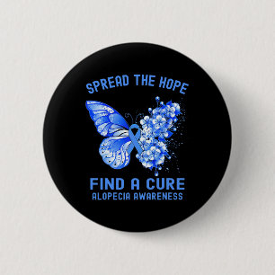 Spread The Hope Find A Cure Alopecia Awareness 6 Cm Round Badge