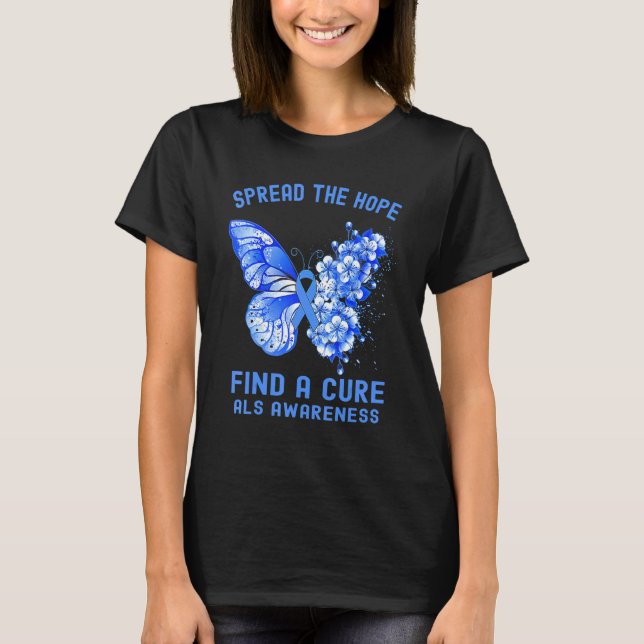 Spread The Hope Find A Cure Als Awareness T-Shirt (Front)