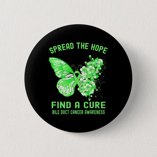 Spread The Hope Find A Cure Bile Duct Cancer Aware 6 Cm Round Badge (Front)
