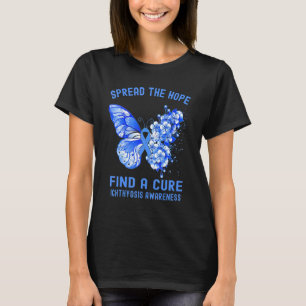 Spread The Hope Find A Cure Ichthyosis Awareness T-Shirt
