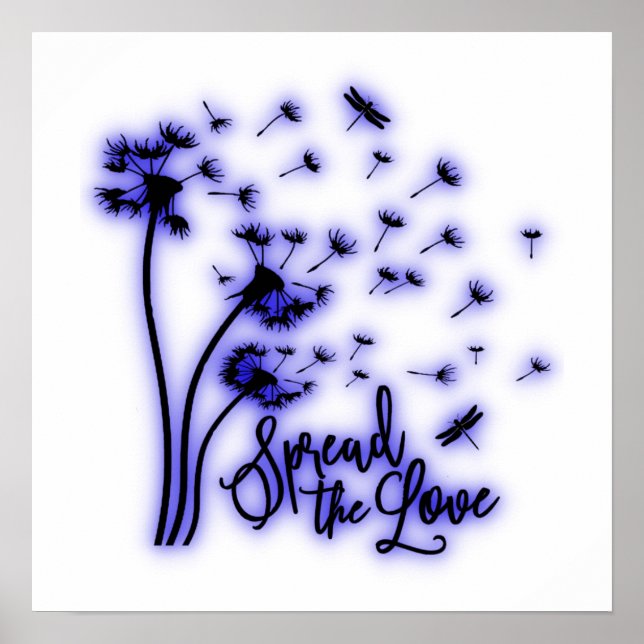 Spread The Love Dandelions and Dragonflies Poster (Front)