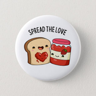 Spread The Love Funny Jam and Bread Pun 6 Cm Round Badge