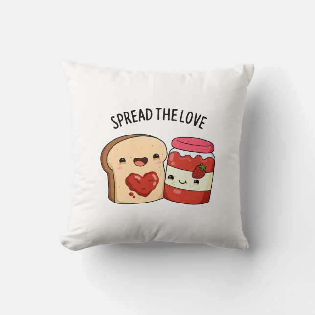 Spread The Love Funny Jam and Bread Pun  Cushion (Front)