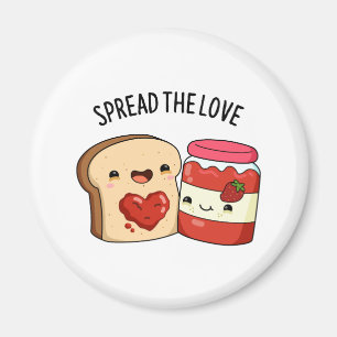 Spread The Love Funny Jam and Bread Pun Magnet