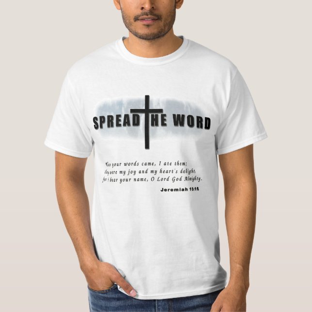Spread the Word! - Jeremiah 15:16 T-Shirt (Front)