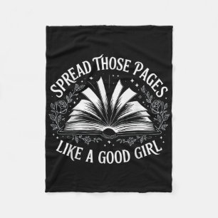 Spread Those Pages Like A Good Girl  Fleece Blanket