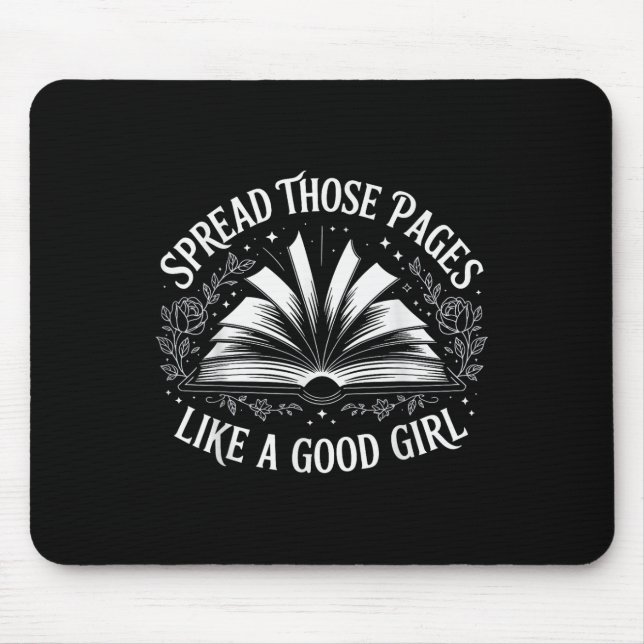 Spread Those Pages Like A Good Girl  Mouse Mat (Front)