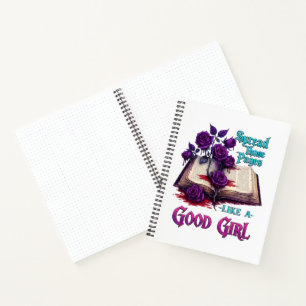 Spread Those Pages Like A Good Girl Notebook