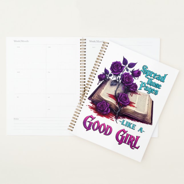 Spread Those Pages Like A Good Girl Planner (Display)
