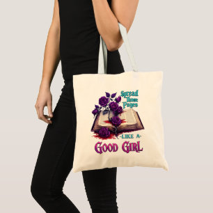 Spread Those Pages Like A Good Girl Tote Bag