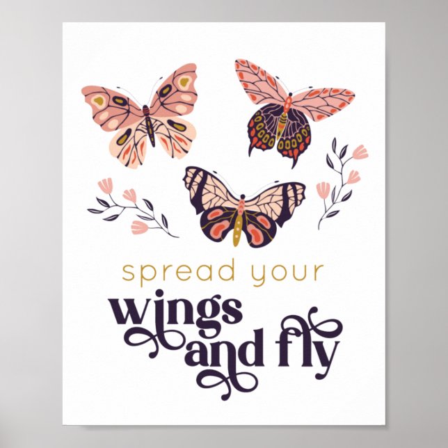 Spread Your Wings And Fly Butterfly Poster (Front)