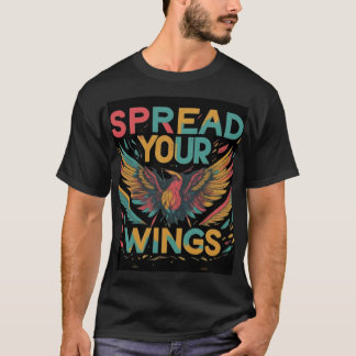 Spread Your Wings T-Shirt
