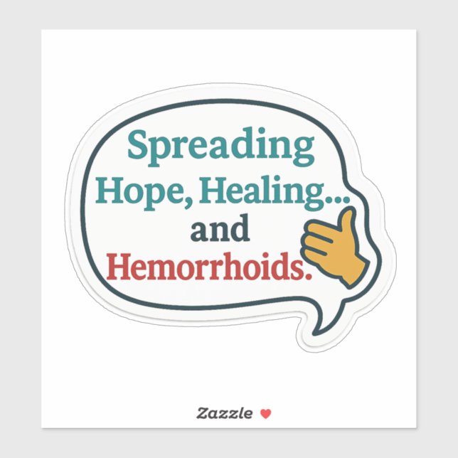Spreading Hope, Healing... and Hemorrhoids- Funny (Sheet)