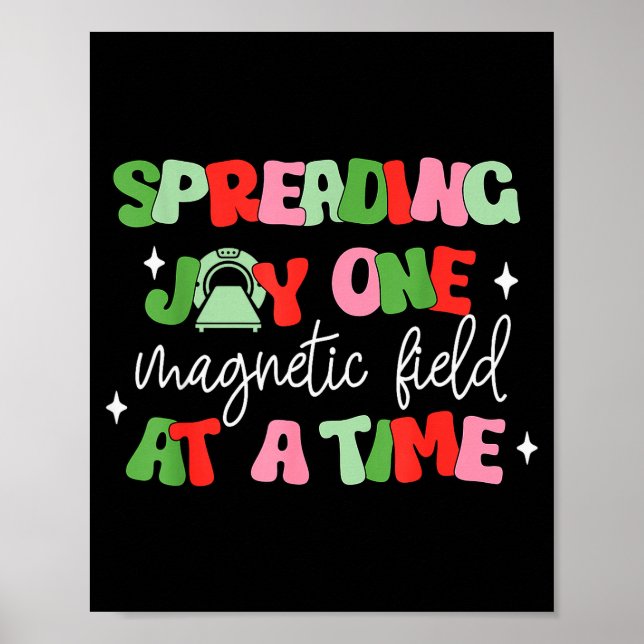 Spreading Joy One At A Time Christmas Mri Tech Tec Poster (Front)