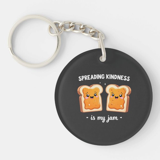 Spreading Kindness is My Jam Funny Loaf Bread Jam Key Ring (Front)