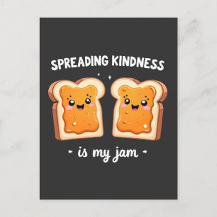Spreading Kindness is My Jam Funny Loaf Bread Jam Postcard