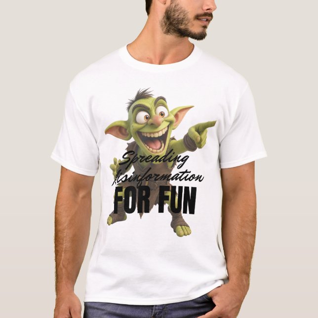 Spreading Misinformation For Fun T-Shirt (Front)