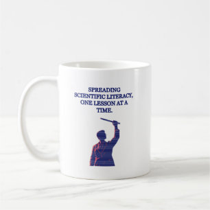 Spreading Scientific Literacy One Lesson At A Time Coffee Mug
