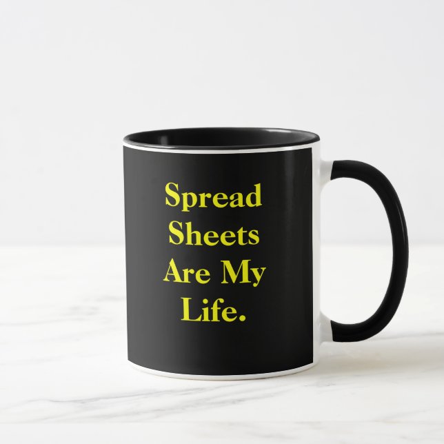 Spreadsheets Are My Life Funny Spreadsheet Quote Mug (Right)
