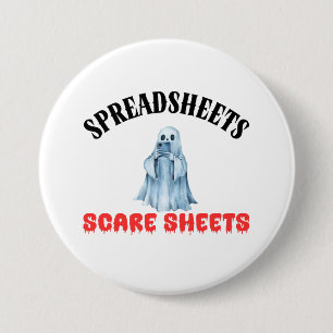 Spreadsheets Scare Sheets - Funny Accountant 7.5 Cm Round Badge