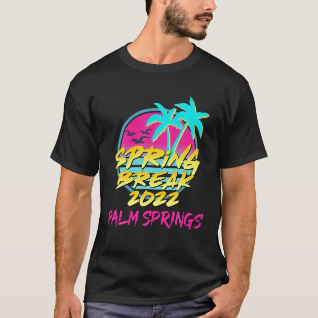 Spring Break 2022 Retro 80S 90S Palm Springs Famil T-Shirt (Front)