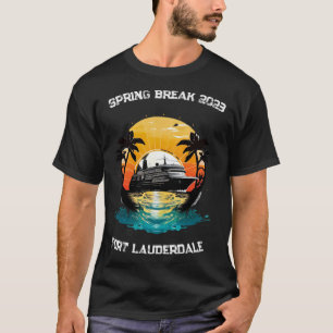 Spring Break 2023 Fort Lauderdale Cruise Florida T-Shirt