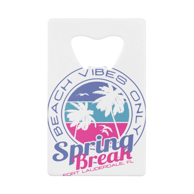 Spring Break Beach Vibes Only Fort Lauderdale FL (Front)