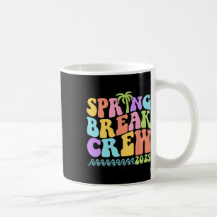 Spring Break Crew 2025 Matching Family Group Vacat Coffee Mug