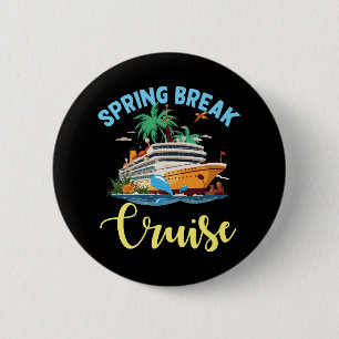 Spring Break Cruise 6 Cm Round Badge