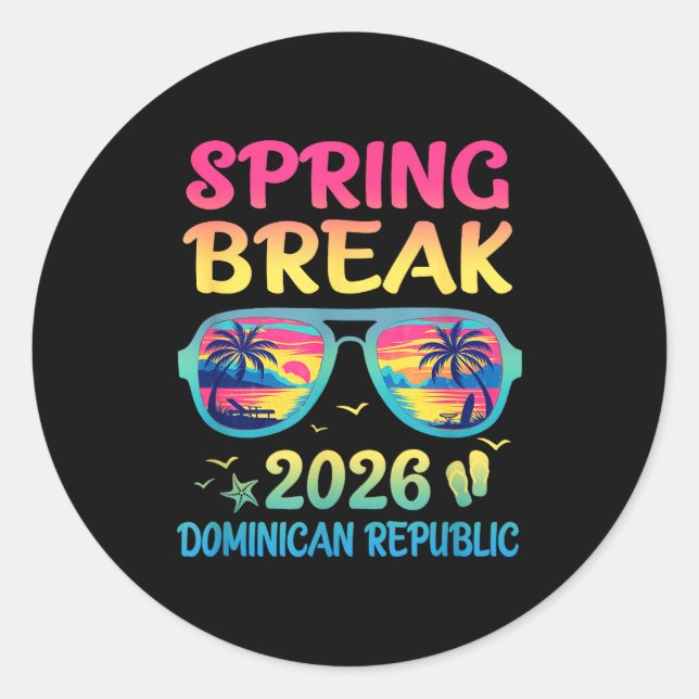 Spring Break Dominican Republic 2026 Vacation Trip Classic Round Sticker (Front)