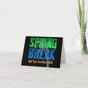 Spring Break Greeting Card, Custom Text Card