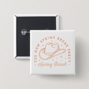 Spring break party cowgirl theme 15 cm square badge