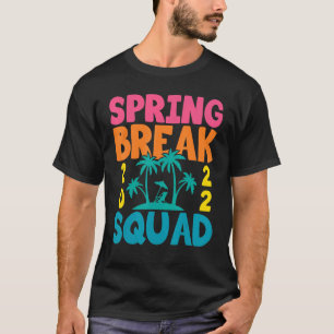 Spring Break Squad 2022 Summer Trip Besties Reuni T-Shirt