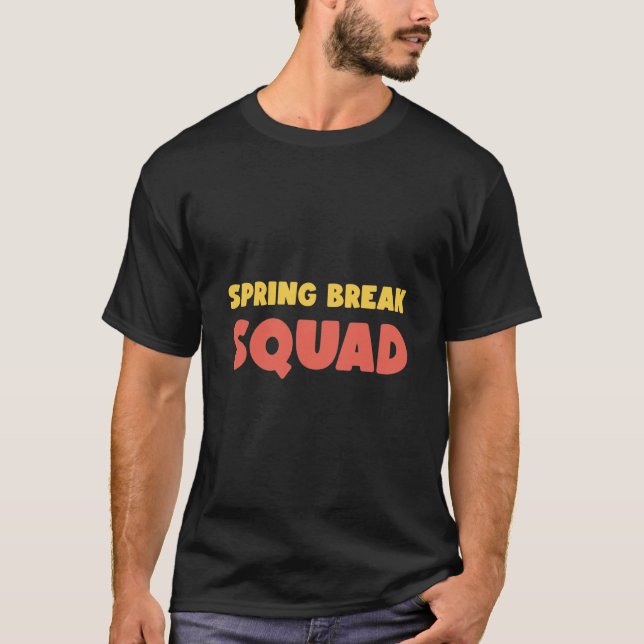 Spring Break squad - Spring T-Shirt (Front)