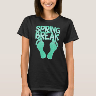 Spring Break Vacation Beach Trip Feet Toes In Sand T-Shirt