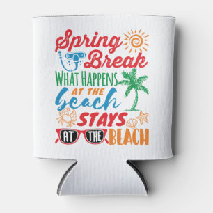 Spring Break What Happens at the Beach Funny Party Can Cooler